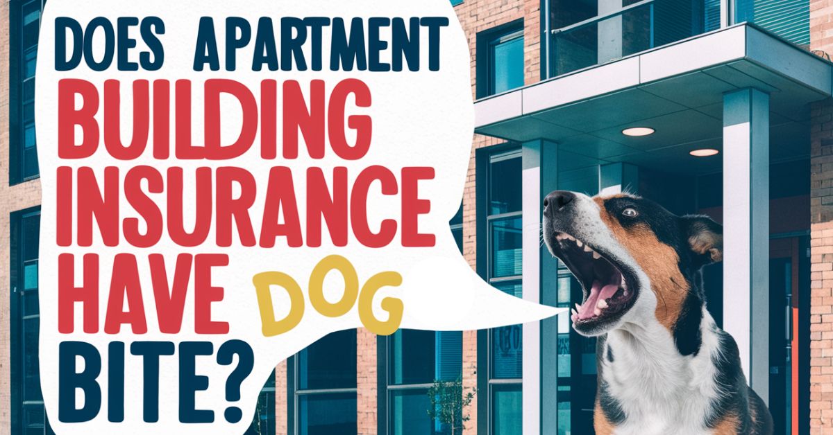 Does Apartment Building Insurance Have Dog Bite?