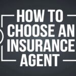 How To Choose An Insurance Agent?