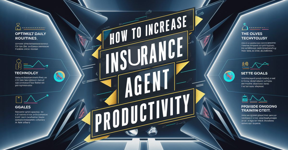 How To Increase Insurance Agent Productivity