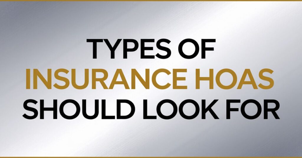 Types of Insurance HOAs Should Look For