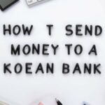 How to Send Money to a Korean Bank?