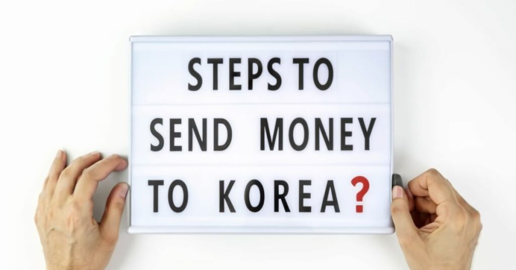 Steps to Send Money to Korea