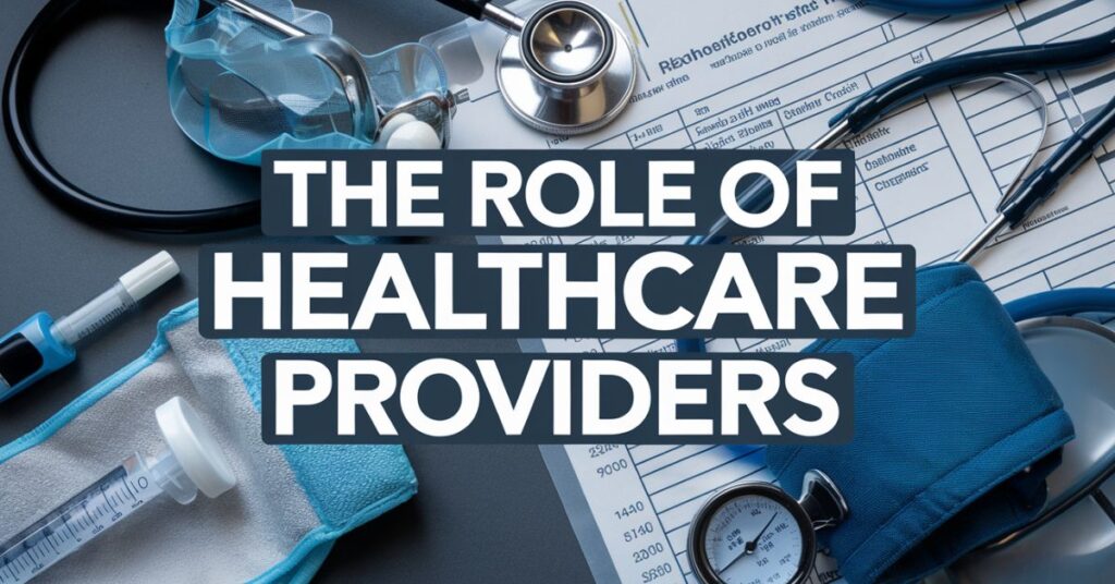 The Role of Healthcare Providers