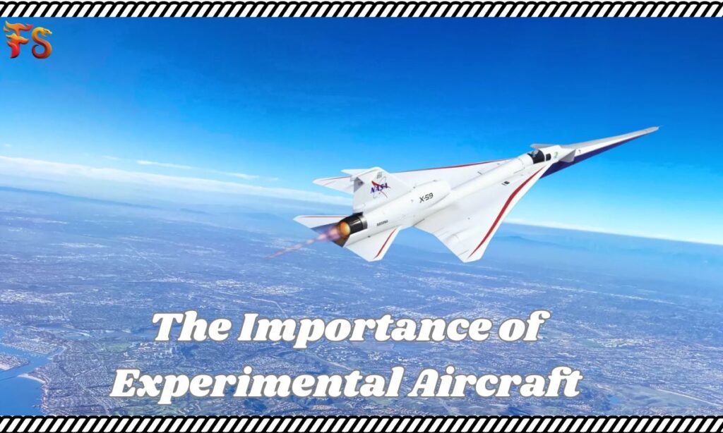 The Importance of Experimental Aircraft